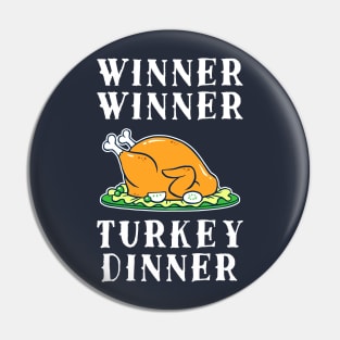 Winner Winner Turkey Dinner Pin