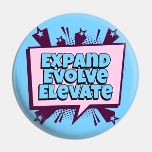 Expand, Evolve, Elevate - Comic Book Graphic Pin
