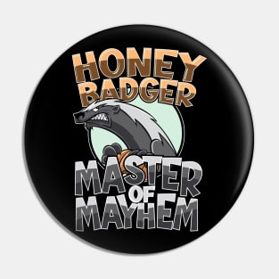 Funny Honey Badger Master Of Mayhem Pin