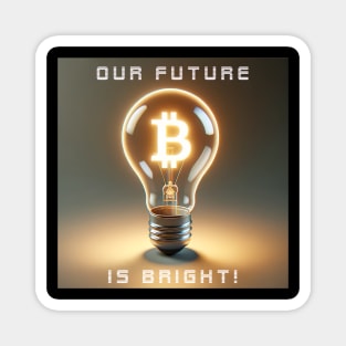 Our Future is Bright!: The Light of Bitcoin Magnet