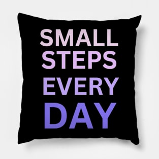 Small Steps Every Day Pillow