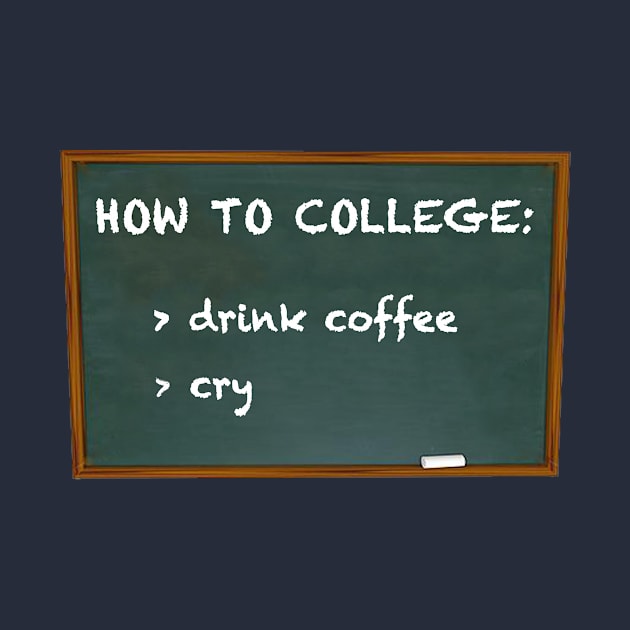 How To College by shellysom91