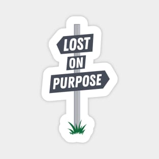 Lost on Purpose Signpost Magnet