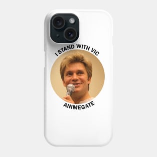 I Stand With Vic Animegate Phone Case