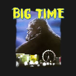 BIG TIME T-Shirt