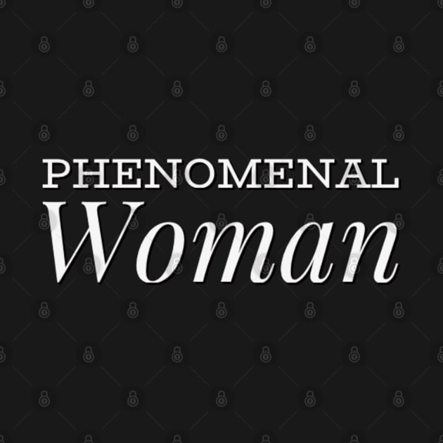 Phenomenal Woman I can and I will Girls can be heroes too Always be Yoursel by BoogieCreates