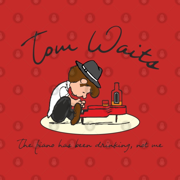 tom waits the piano has been drinking by goatboyjr