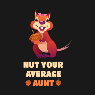 Funny Squirrel Aunt T-Shirt