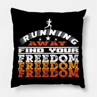Running Away Find Your Freedom Vintage Retro Quotes Pillow