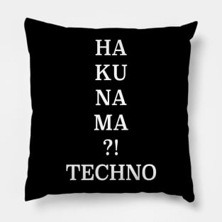 HakunamaTechno Pillow