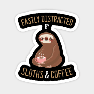 Easily Distracted By Sloths And Coffee Magnet