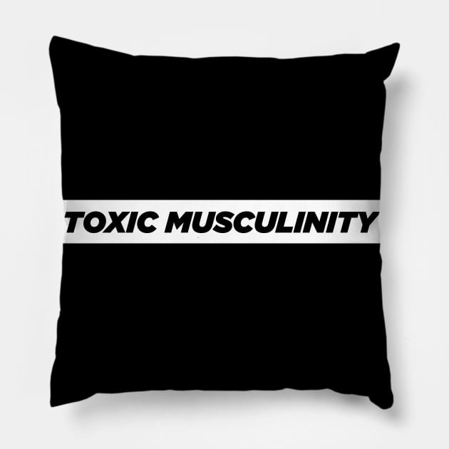 Toxic masculinity funny Pillow by HailDesign