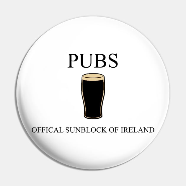 Pubs: The Official Sunblock of Ireland Pin by spitefultees