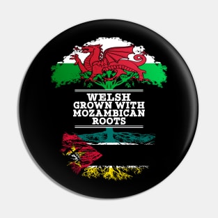 Welsh Grown With Mozambican Roots - Gift for Mozambican With Roots From Mozambique Pin