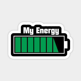 My enegry is full (dark) Magnet