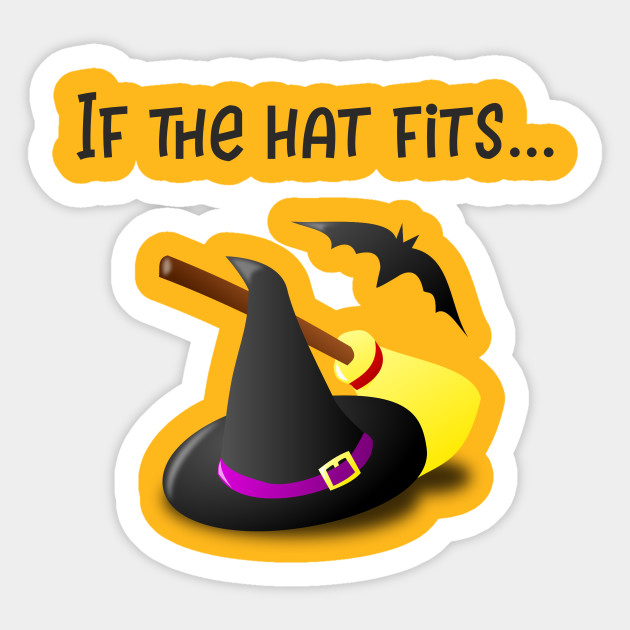if the hat fits