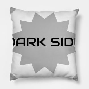 Dark side Pillow