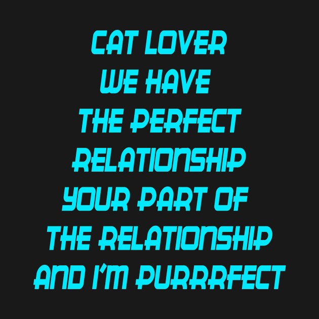 CAT LOVER RELATIONSHIP by GOTOCREATE