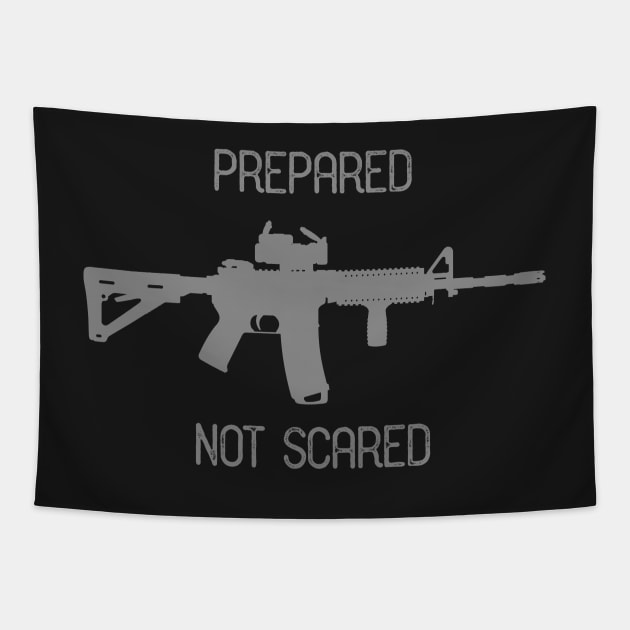 Prepared Not Scared Ar15 Rifle Shirt Tapestry by guitar75