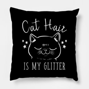 Cat Hair Is My Glitter Pillow