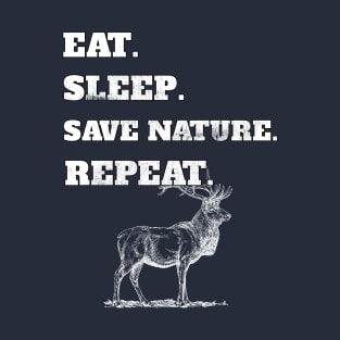 Eat Sleep Save Nature Repeat Cool Deer Lovers Gift T-Shirt