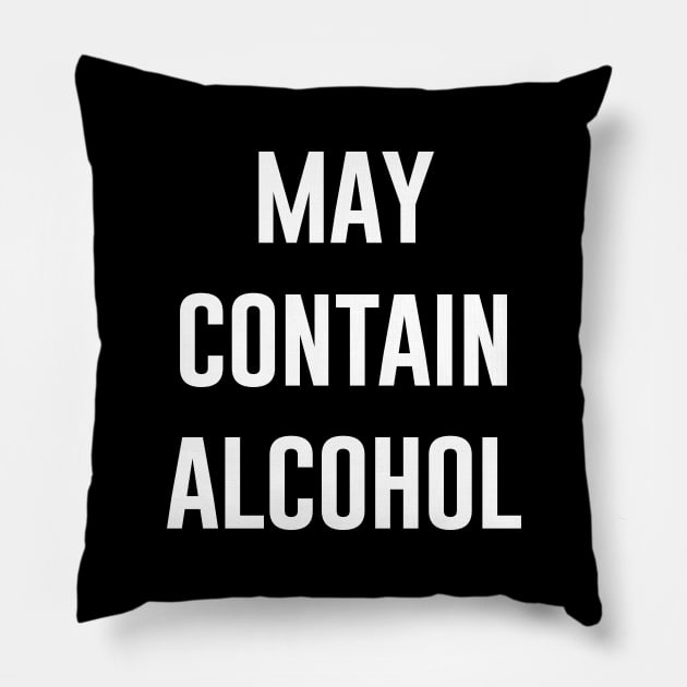 May contain alcohol Pillow by amalya