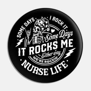 Nurse life  Some days I rock it some days it rocks me Pin