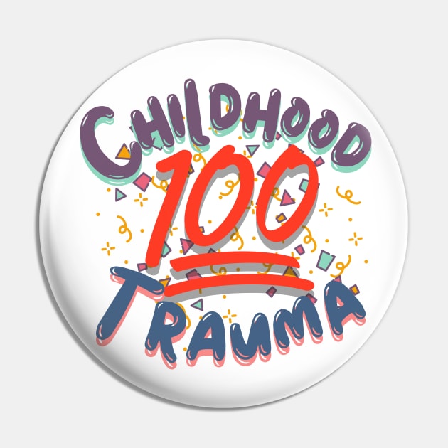 100% Childhood Trauma Pin by Ellidegg