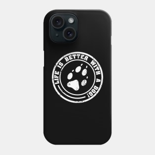 Life is Better With a Dog, Dog Mom Love: Unleash the Paw-some Bond Phone Case