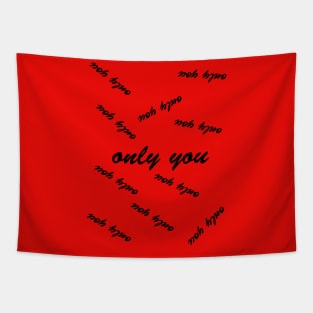 only you Tapestry