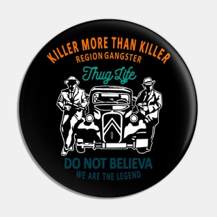 Killer More Than Killer Region Gangster Thug Life Pin