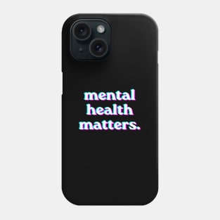 Mental Health matters holograph style Phone Case