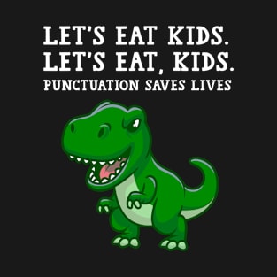 Let's Eat Kids T-Shirt