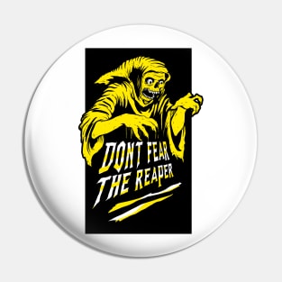 Don't fear the reaper [Gold Version] Pin