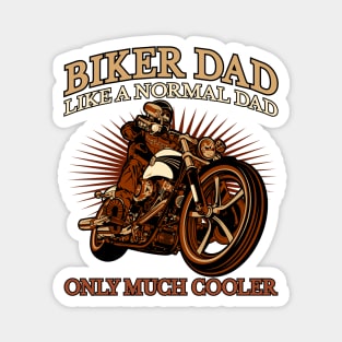 Biker Dad, like a normal dad only much cooler, Biker, Best Dad Magnet