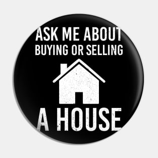 Real Estate Agent Marketing Ask Me About Buying Or Selling A House Pin