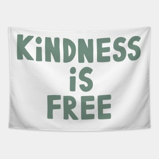 Kindness Is Free Tapestry