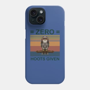 Owl - Zero Hoots Given 2 Phone Case