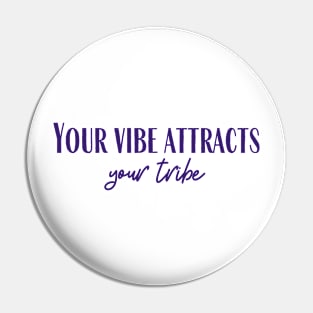 Your Tribe Pin