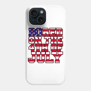 Bored on the 4th of July [Rx-TP] Phone Case