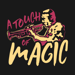 A Touch of Magic - Trumpet Player T-Shirt