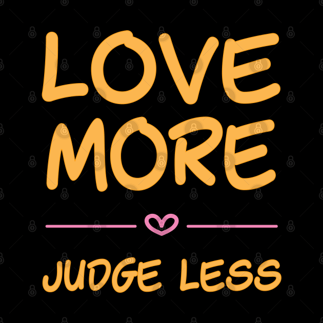 Love more, judge less - handwritten font by Love Life Random