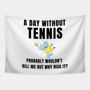 A Day Without Tennis Tapestry