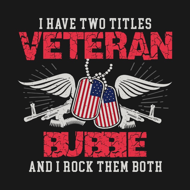 Veteran Grandpa T-Shirt Proud Grampy Gift Tees Bubbie by DollochanAndrewss