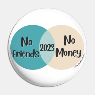 Venn Diagram 2023 New Year No Money No Friends Pin