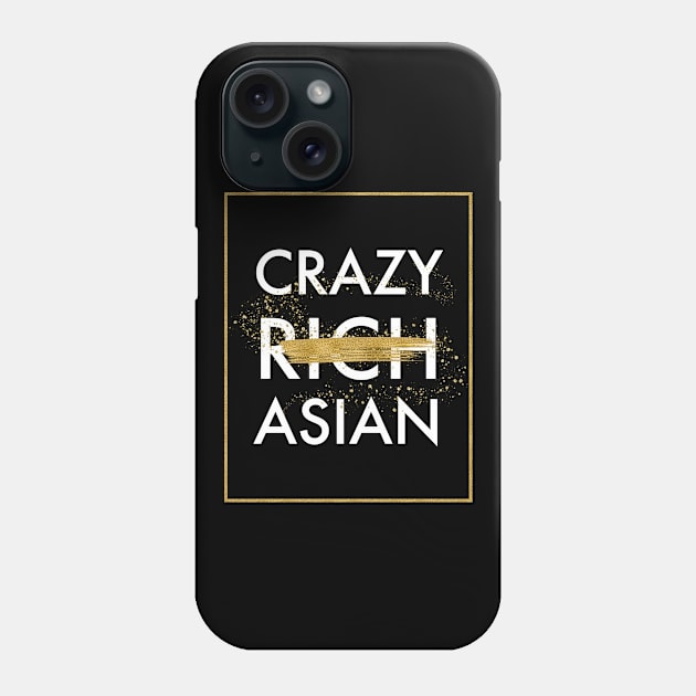 Crazy Not Rich Asian Phone Case by literarylifestylecompany