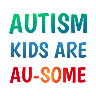 Autism kids are awesome T-Shirt