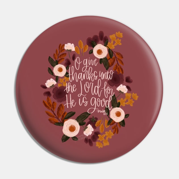 The Psalms 107:1 Pin by Hannah’s Hand Lettering