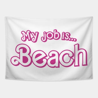 My Job is Beach Funny Tapestry