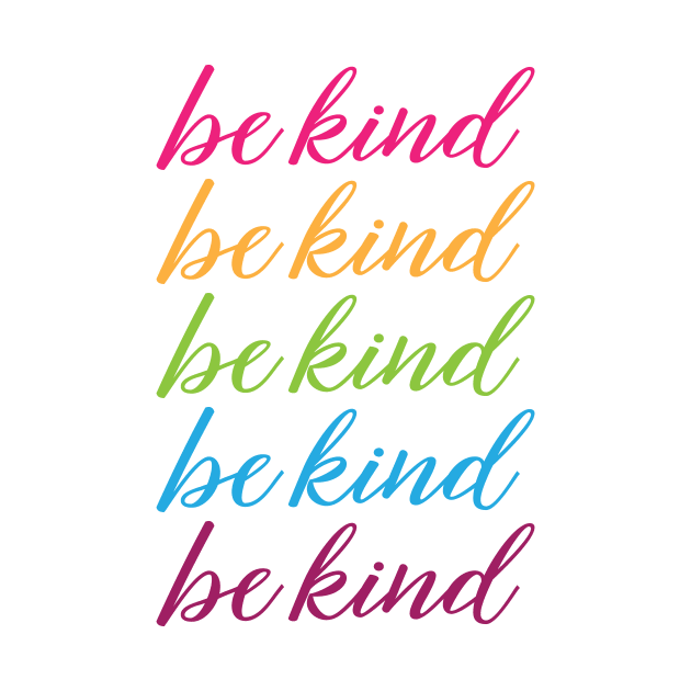 Be Kind Rainbow Colors by TrailsThenAles